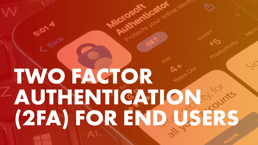 Two factor authentication (2FA) for end users - Air IT